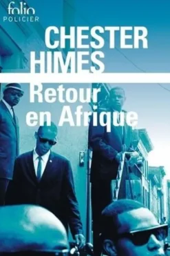 Retour en Afrique. Une enquête d'Ed Cercueil et Fossoyeur, Chester Himes