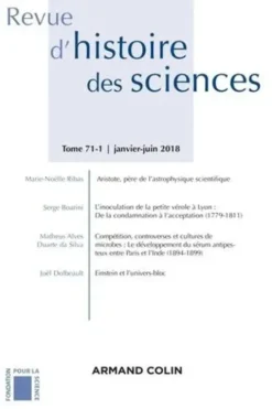 Revue d'histoire des sciences N° 1/2018 : Sciences, pouvoirs et culture matérielle, Armand Colin