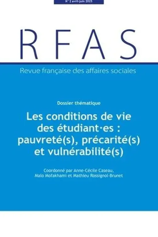 Revue française des affaires sociales N° 2, avril-juin 2025 : Les conditions de vie des étudiant.es : pauvreté(s), précarité(s) et vulnérabilité(s), Anne-Cécile Caseau
