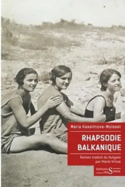 Rhapsodie balkanique, Maria Kassimova-Moisset