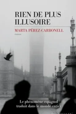 Rien de plus illusoire, Marta Pérez-Carbonell