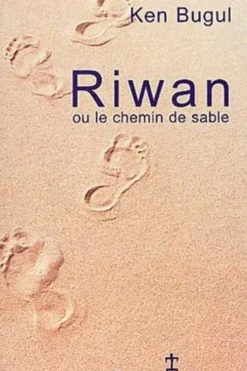 Riwan ou Le chemin de sable, Ken Bugul