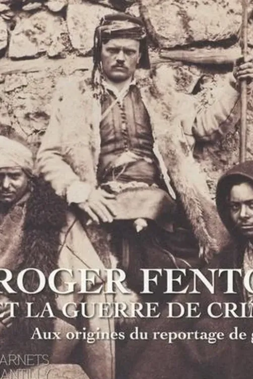 Roger Fenton et la guerre de Crimée. Aux origines du reportage de guerre, Nicole Garnier-Pelle