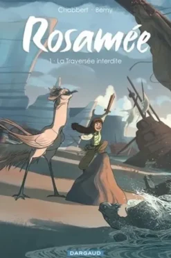 Rosamée Tome 1 : La Traversée interdite, Ingrid Chabbert