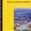 Rouen, la métropole oubliée ?, Yves Guermond