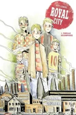 Royal City Tome 1 : Famille décomposée, Jeff Lemire