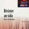 Résister au sida. Récits du Burkina, Michèle Cros