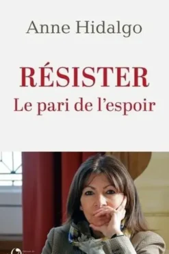 Résister. Le pari de l'espoir, Anne Hidalgo