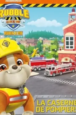 Rubble & Crew - Ruben & Cie : La caserne de pompiers, Nickelodeon