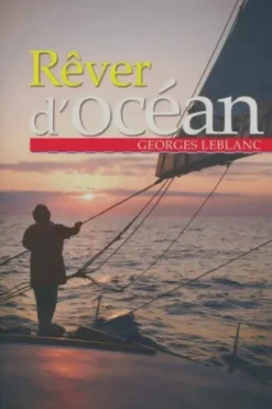 Rêver d'océans, Georges Leblanc