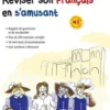 Réviser son français langue étrangère en s'amusant. Cahier d'activités niveau A1-A2, Benjamin Murcy