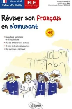 Réviser son français langue étrangère en s'amusant. Cahier d'activités niveau A1-A2, Benjamin Murcy