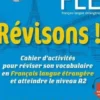 Révisons ! FLE A1-A2. Cahier d'activités pour réviser son vocabulaire en Français langue étrangère et atteindre le niveau A2, Tifany Bourdeau