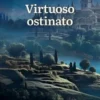 Saga Belonore Tome 1 : Virtuoso ostinato. (Le virtuose obstiné), Philippe Carrese