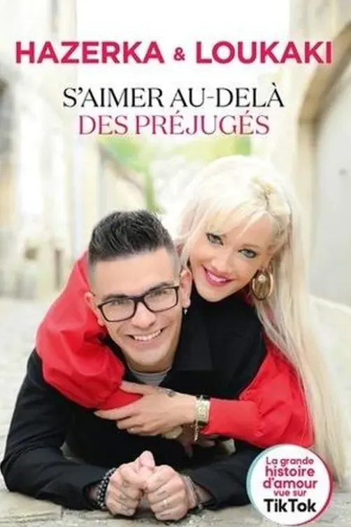 S'aimer au-delà des préjugés. La grande histoire d'amour vue sur TikTok, Hazerka