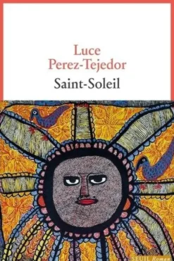 Saint-Soleil, Luce Perez-Tejedor