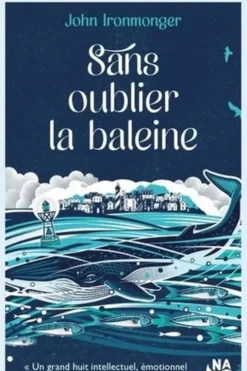 Sans oublier la baleine, John Ironmonger
