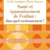 Santé et épanouissement de l'enfant : dans quel environnement ?, Maryse Bonnefoy