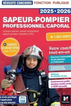 Sapeur-pompier professionnel/caporal. Concours externe, examenprofessionnel, sapeurs-pompiers volontaires (SPV), Edition 2025-2026, Anne Ducastel