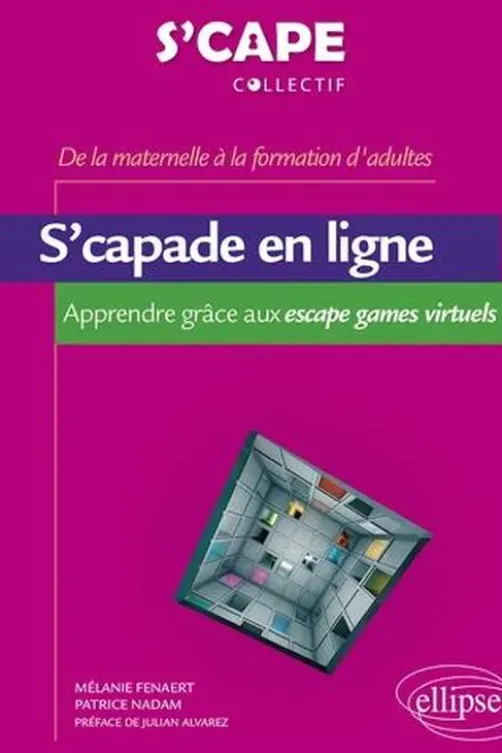 S'capade en ligne. Apprendre grâce aux escape games virtuels, Mélanie Fenaert