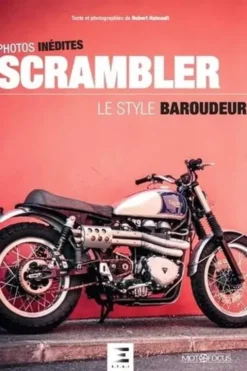 Scrambler, le style baroudeur, Hubert Hainault