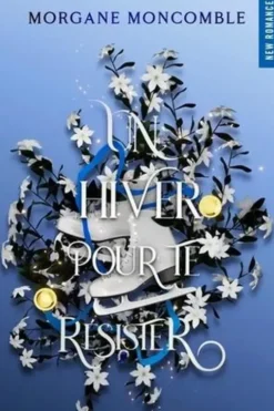 Seasons Tome 2 : Un hiver pour te résister, Morgane Moncomble