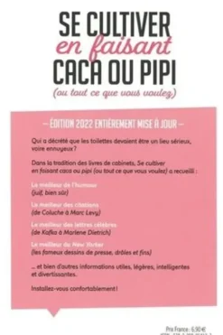 Se cultiver en faisant caca ou pipi (ou tout ce que vous voulez). Edition 2022, Julien Duménil