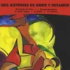 Seis historias de amor y desamor. Textes en français et en espagnol, Pili Martin