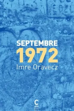 Septembre 1972, Imre Oravecz