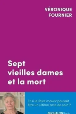 Sept vieilles dames et la mort, Véronique Fournier
