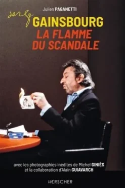 Serge Gainsbourg, la flamme du scandale, Julien Paganetti