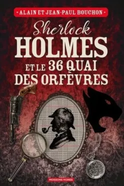 Sherlock Holmes et le 36 quai des orfèvres, Alain Bouchon