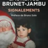 Signalements. Le combat de Laurence pour sauver sa nièce Karine de la violence de ses parents, Laurence Brunet-Jambu