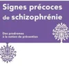 Signes précoces de la schizophrénie. Des prodromes à la notion de prévention, Marie-Odile Krebs