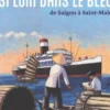 Si loin dans le bleu. De Saigon à Saint-Malo, Marcelino Truong