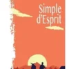 Simple d'esprit. Le Fada de Bousiéyas, Jean-Claude Lefebvre