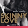 Skinny love. Libère-moi, Jennifer Schneider