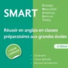 SMART Strategic, Measurable, Ambitious, Relevant, Timely. Réussir en anglais en classes préparatoires aux grandes écoles : une fiche/une semaine, 2e édition, Guillaume Delaby
