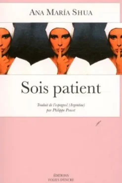 Sois patient, Ana María Shua