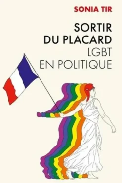 Sortir du placard. LGBT en politique, Sonia Tir