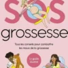 SOS Grossesse. Tous les conseils pour combattre les maux de la grossesse, Katrin Acou-Bouaziz