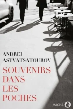 Souvenirs dans les poches, Andrei Astvatsatourov
