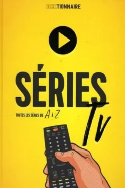 Séries TV. Toutes les séries de A à Z, Carole Cian