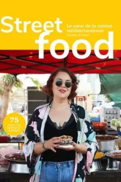 Street food. Le cœur de la cuisine méditerranéenne, Simona El-Harar