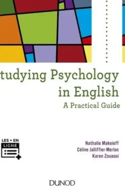 Studying Psychology in English. A Practical Guide, Edition en anglais, Nathalie Makeieff