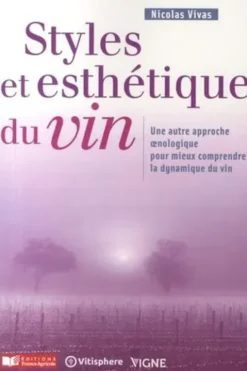 Styles et esthétiques du vin, Nicolas Vivas