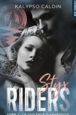 Styx riders Tome 2 : La violence d'Aphrodite, Kalypso Caldin