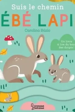 Suis le chemin Bébé Lapin, Carolina Búzio