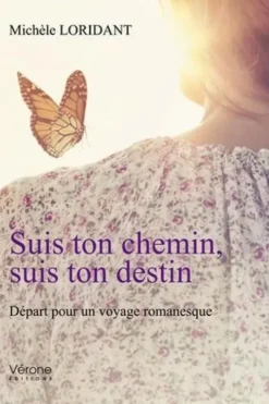Suis ton chemin, suis ton destin, Michèle Loridant