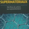 Supermatériaux, Collectif